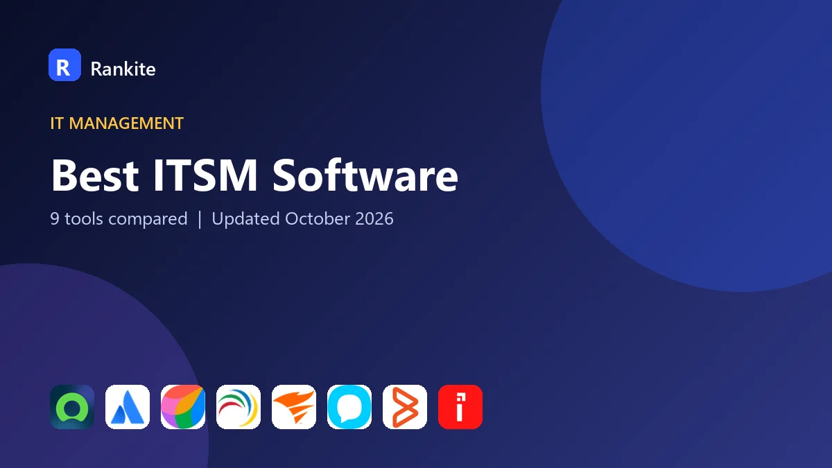 Best ITSM Software in 2026: 9 Tools Compared