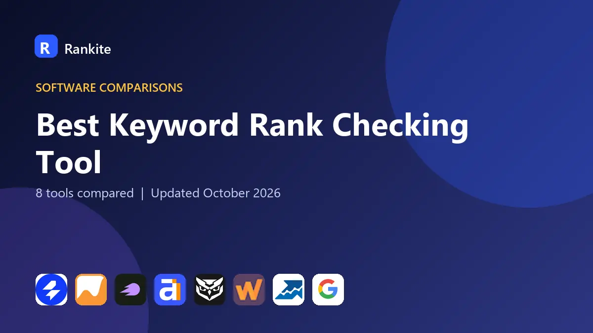Best Keyword Rank Checking Tool in 2026: 8 Tools Compared