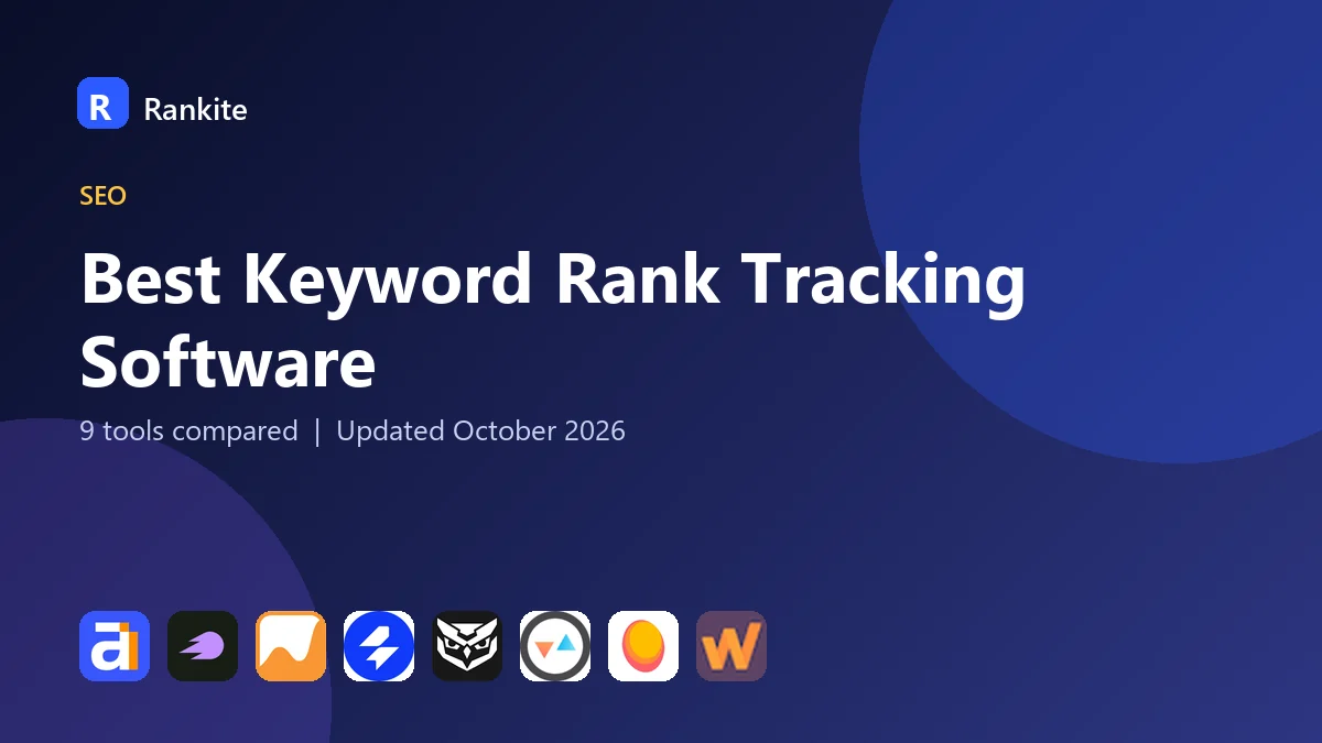 Best Keyword Rank Tracking Software in 2026: 9 Tools Compared