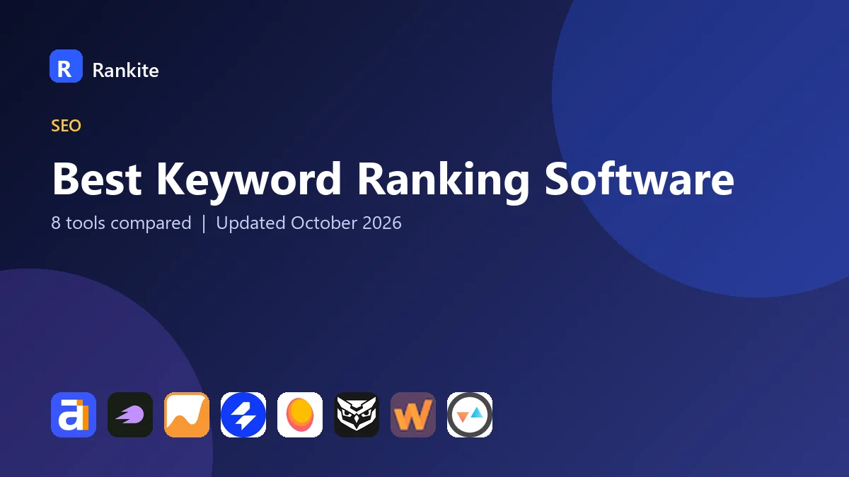 Best Keyword Ranking Software in 2026: 8 Tools Compared