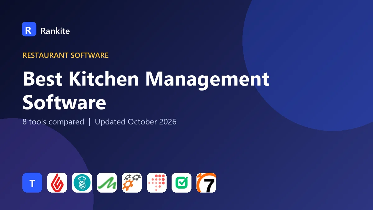 Best Kitchen Management Software: 8 Tools Compared