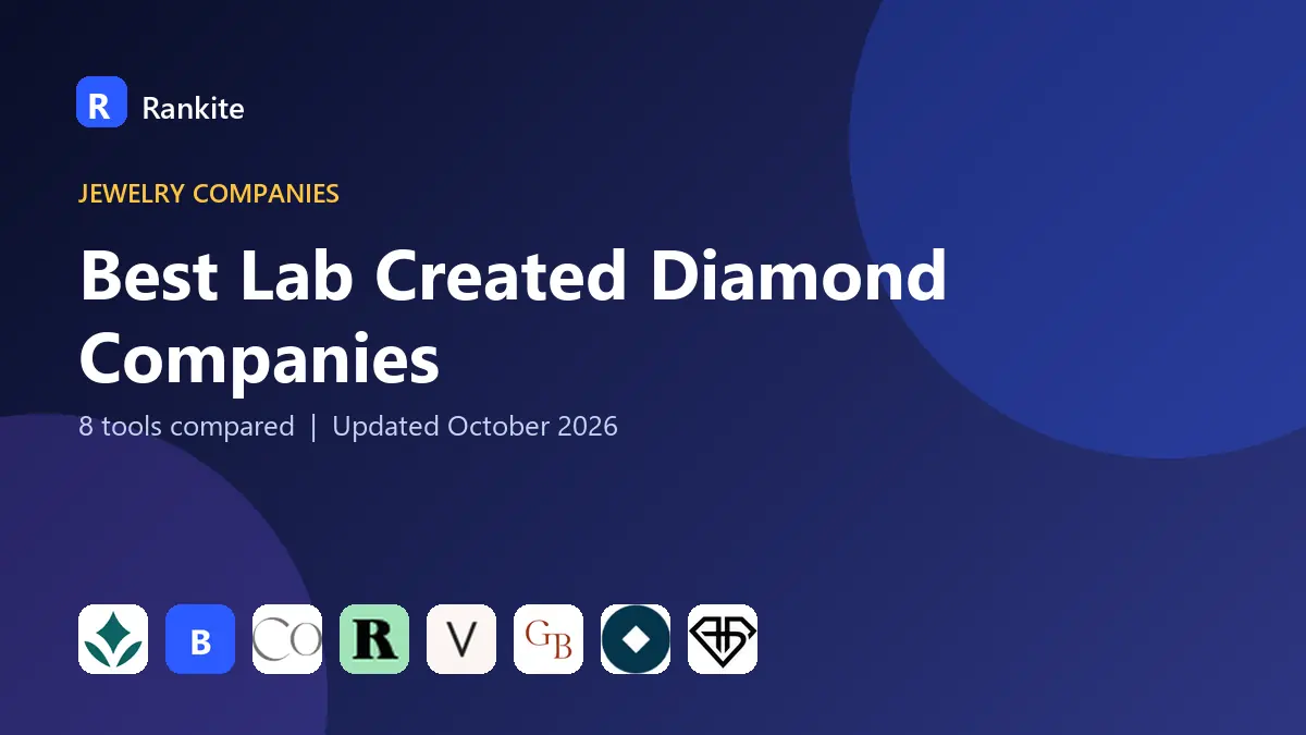 Best Lab Created Diamond Companies in 2026: 8 Tools Compared