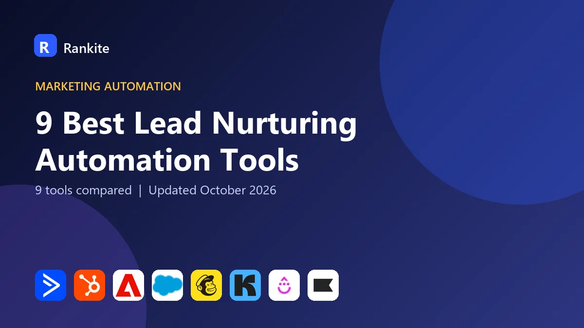 9 Best Lead Nurturing Automation Tools in 2026: 9 Tools Compared
