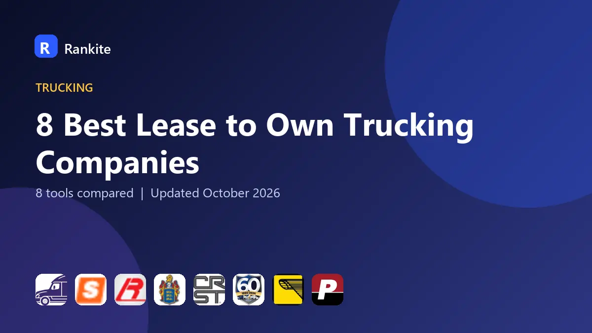8 Best Lease to Own Trucking Companies in 2026: 8 Tools Compared