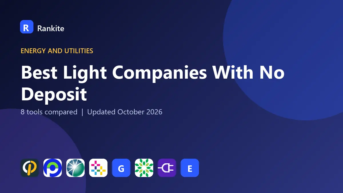 Best Light Companies With No Deposit in 2026: 8 Tools Compared