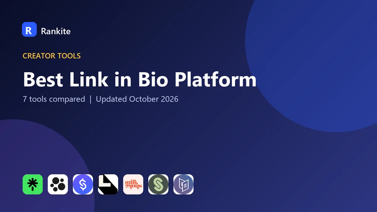 Best Link in Bio Platform: 7 Tools Compared