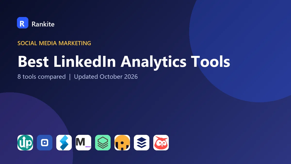 Best LinkedIn Analytics Tools in 2026: 8 Tools Compared