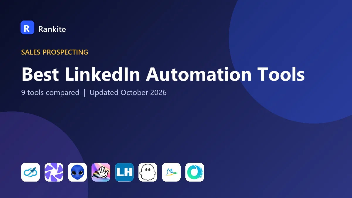 Best LinkedIn Automation Tools: 9 Tools Compared