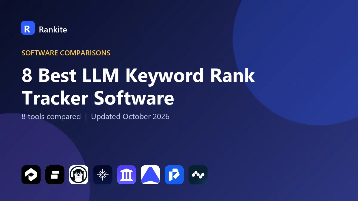 8 Best LLM Keyword Rank Tracker Software in 2026: AI Search Visibility Compared