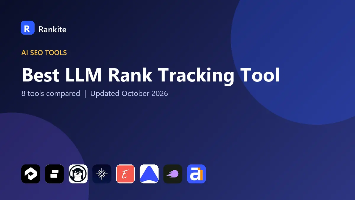 Best LLM Rank Tracking Tool in 2026: 8 Tools Compared