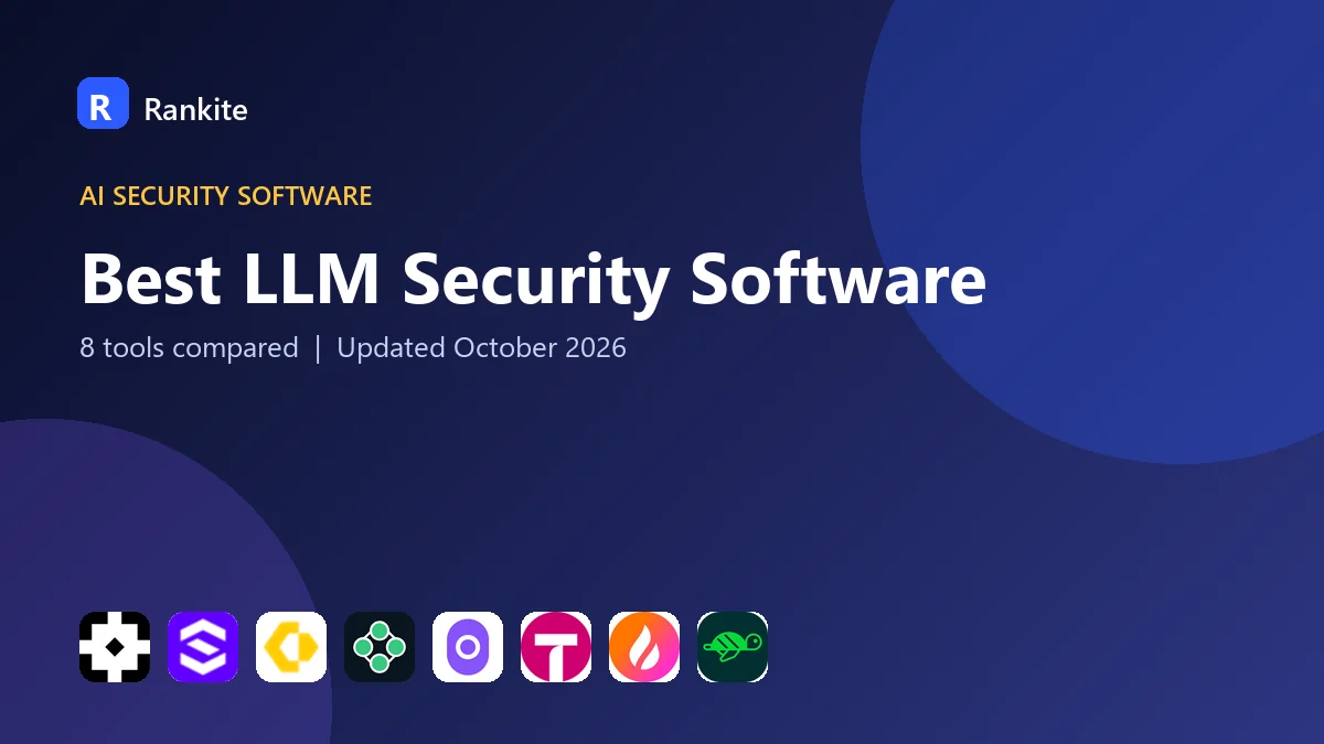 Best LLM Security Software in 2026: 8 Tools Compared