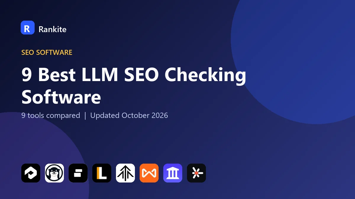 9 Best LLM SEO Checking Software in 2026: 9 Tools Compared