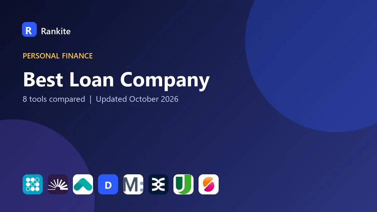 Best Loan Company in 2026: 8 Tools Compared