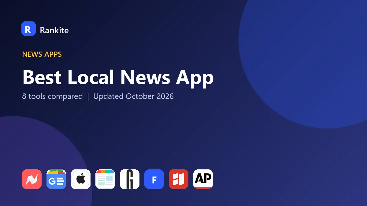 Best Local News App in 2026: 8 Tools Compared
