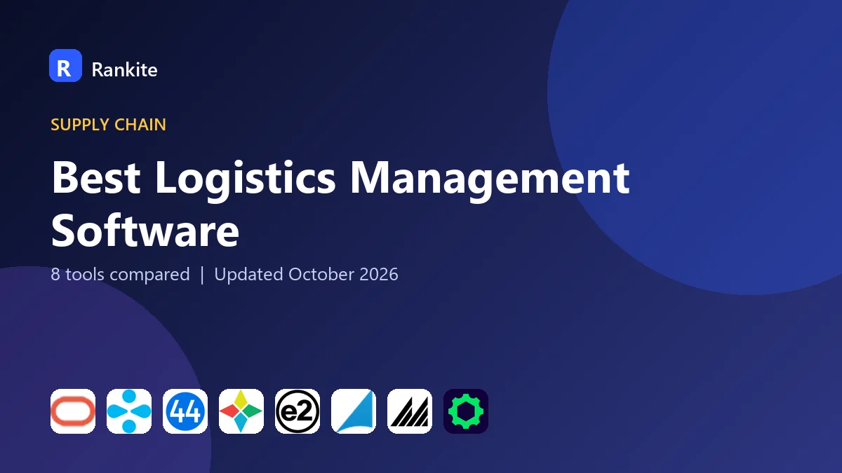 Best Logistics Management Software in 2026: 8 Tools Compared