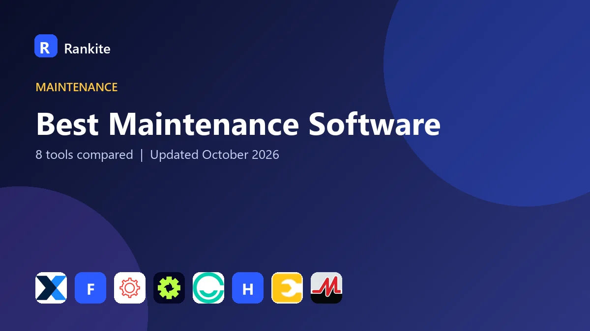 Best Maintenance Software in 2026: 8 Tools Compared
