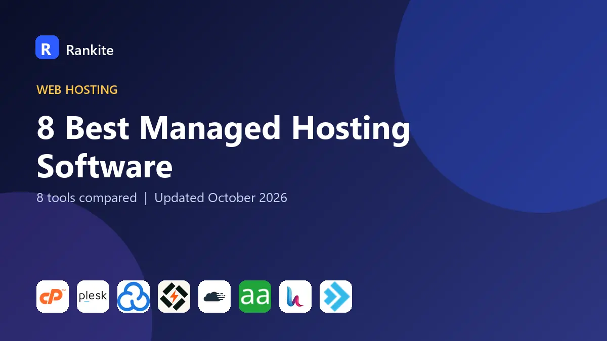 8 Best Managed Hosting Software in 2026: 8 Tools Compared