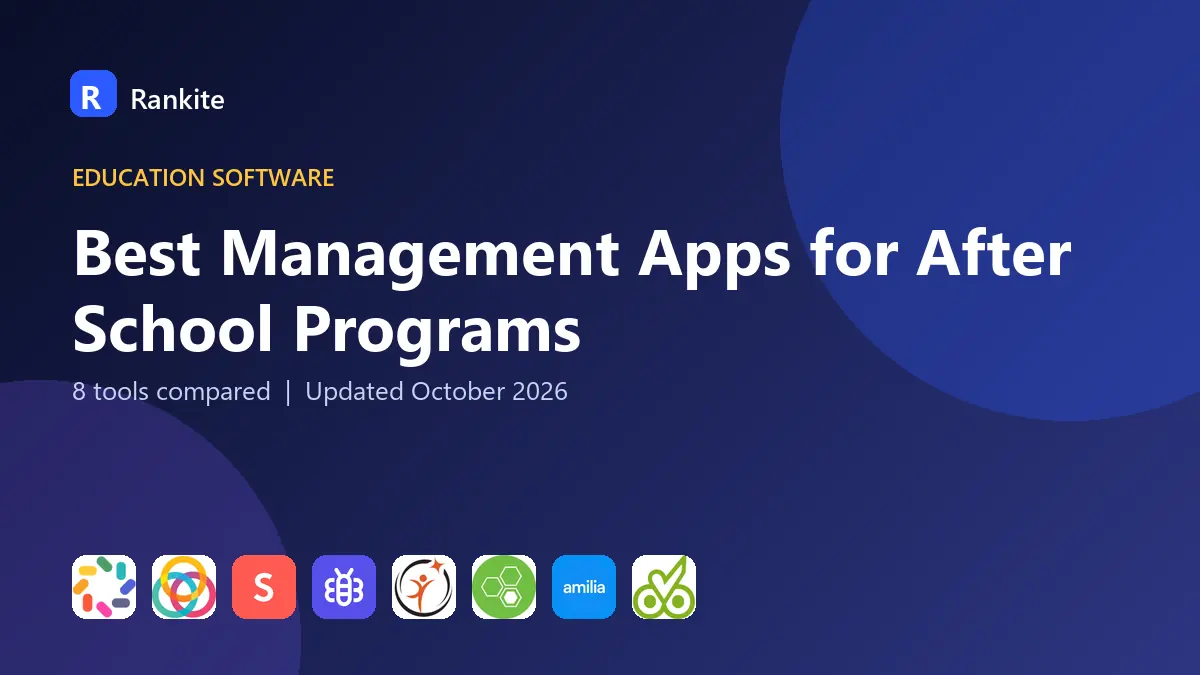 Best Management Apps for After School Programs in 2026: 8 Tools Compared