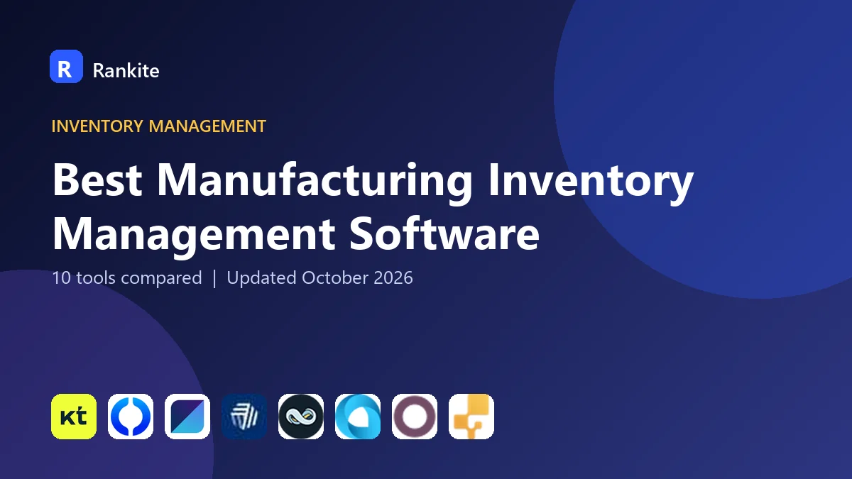 Best Manufacturing Inventory Management Software in 2026: 10 Tools Compared