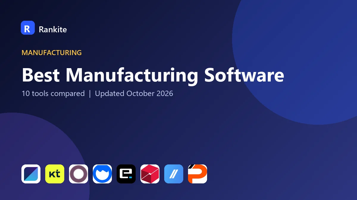Best Manufacturing Software in 2026: 10 Tools Compared