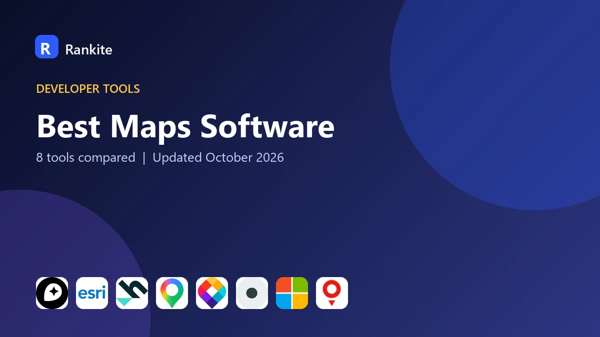 Best Maps Software in 2026: 8 Tools Compared