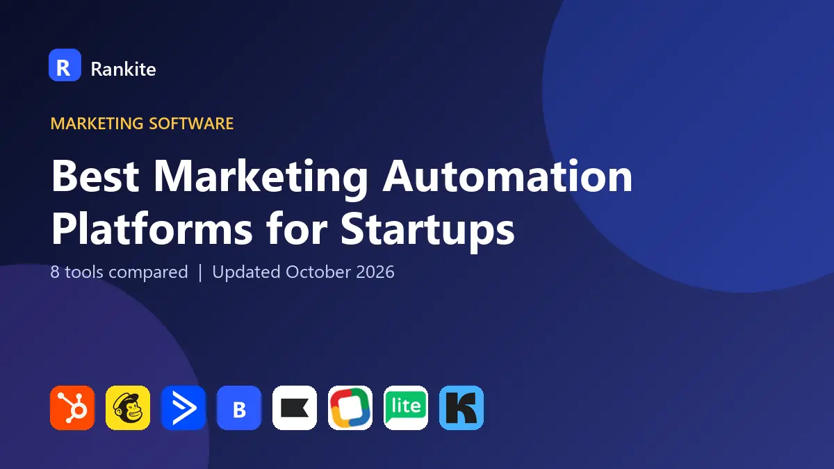 Best Marketing Automation Platforms for Startups in 2026: 8 Tools Compared