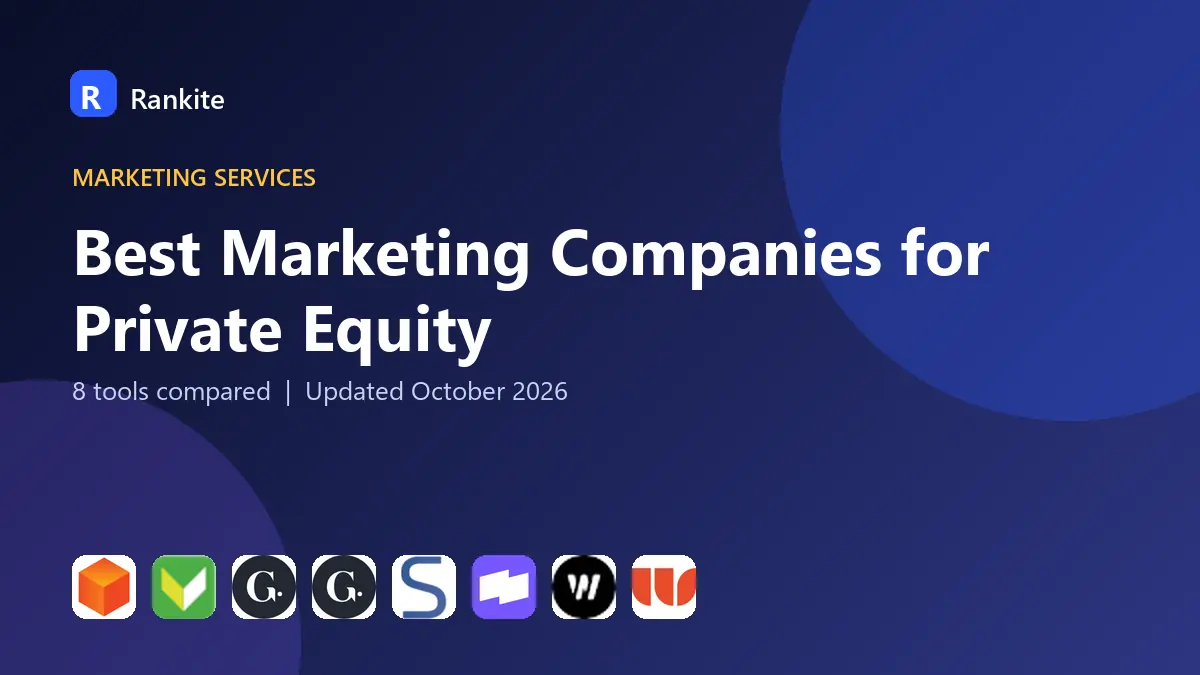 Best Marketing Companies for Private Equity in 2026: 8 Tools Compared