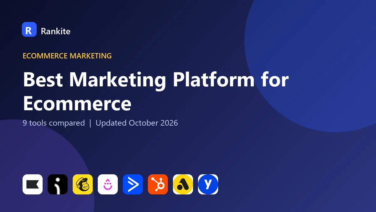 Best Marketing Platform for Ecommerce in 2026: 9 Tools Compared
