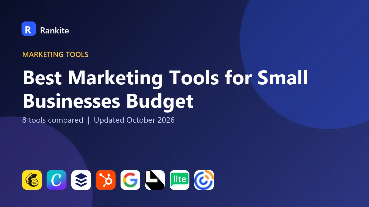 Best Marketing Tools for Small Businesses Budget in 2026: 8 Tools Compared