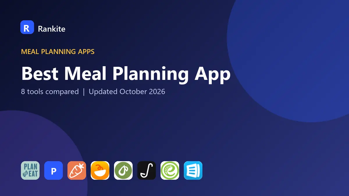 Best Meal Planning App in 2026: 8 Tools Compared