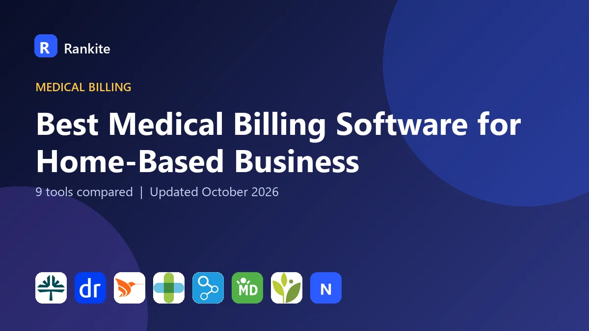 Best Medical Billing Software for Home-Based Business in 2026: 9 Tools Compared