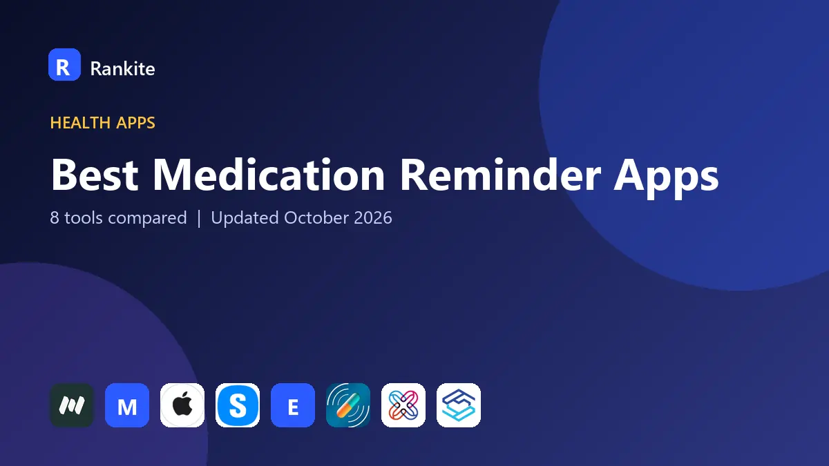 Best Medication Reminder Apps in 2026: 8 Tools Compared