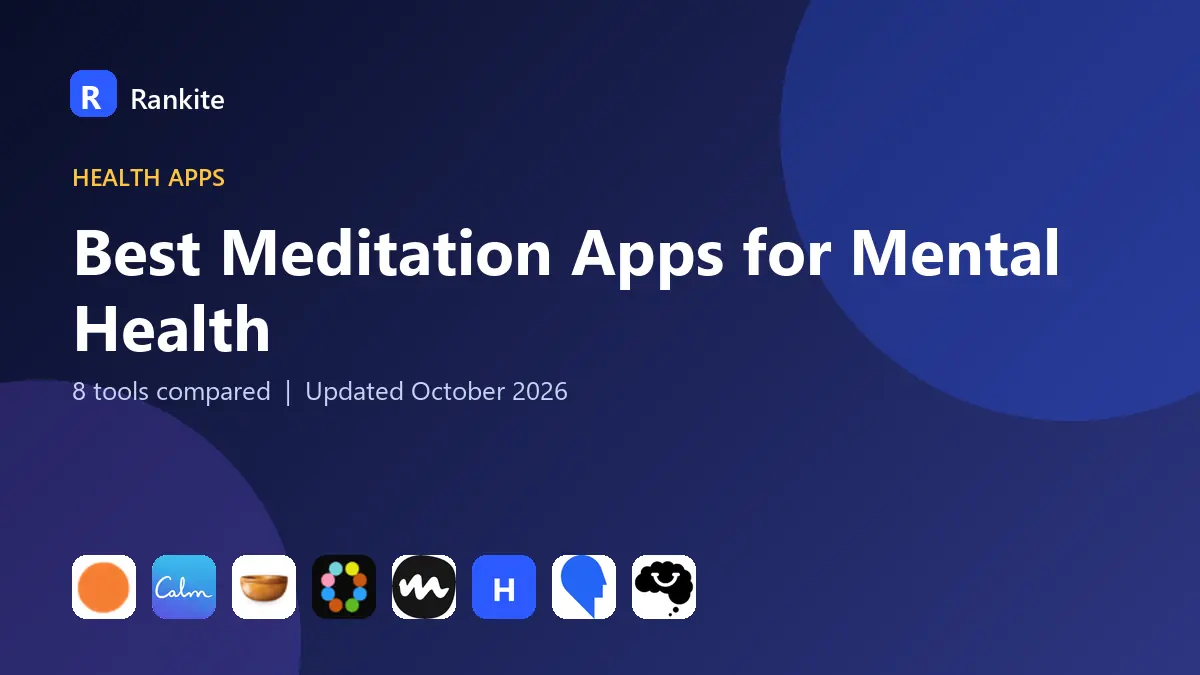 Best Meditation Apps for Mental Health in 2026: 8 Tools Compared