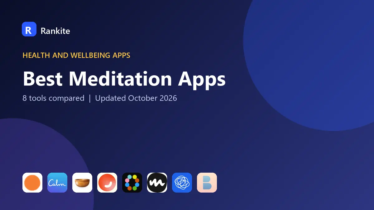 Best Meditation Apps in 2026: 8 Tools Compared