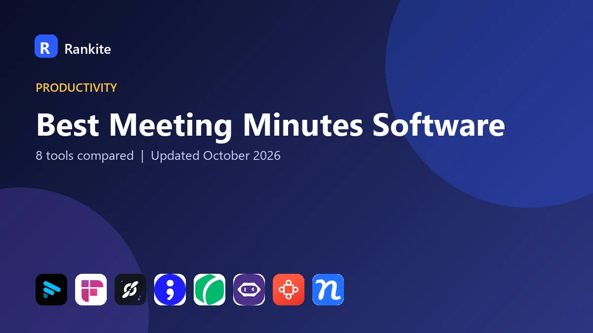 Best Meeting Minutes Software: 8 Tools Compared