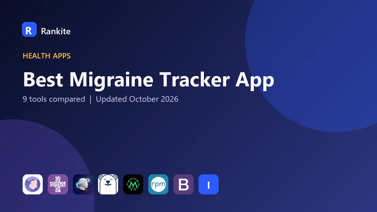 Best Migraine Tracker App in 2026: 9 Apps Compared