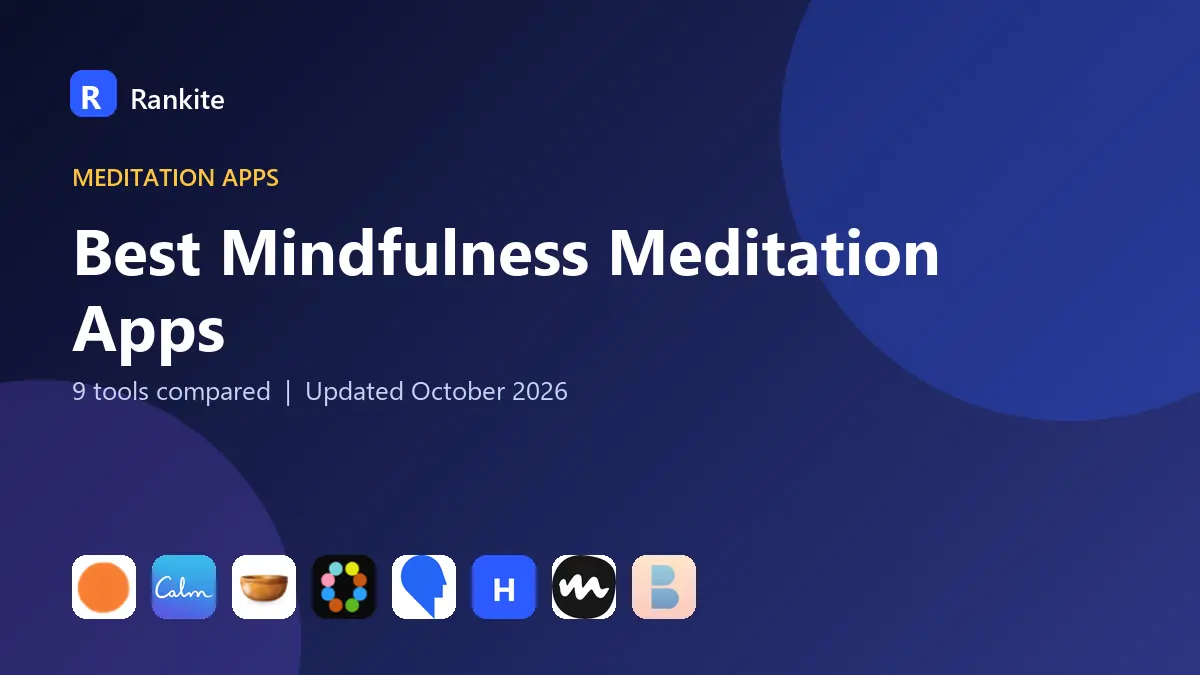 Best Mindfulness Meditation Apps in 2026: 9 Tools Compared