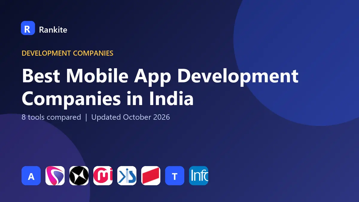 Best Mobile App Development Companies in India in 2026: 8 Tools Compared