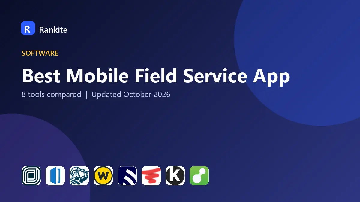 Best Mobile Field Service App in 2026: 8 Tools Compared
