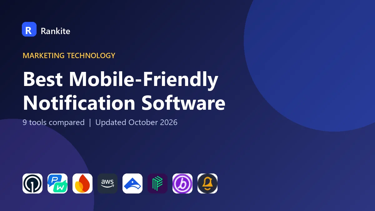 Best Mobile-Friendly Notification Software in 2026: 9 Tools Compared