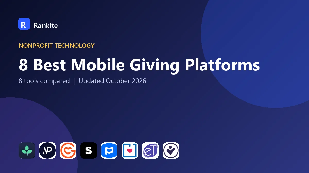 8 Best Mobile Giving Platforms: 8 Tools Compared