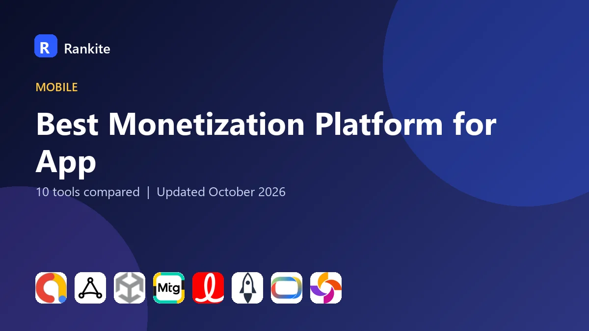 Best Monetization Platform for App in 2026: 10 Tools Compared
