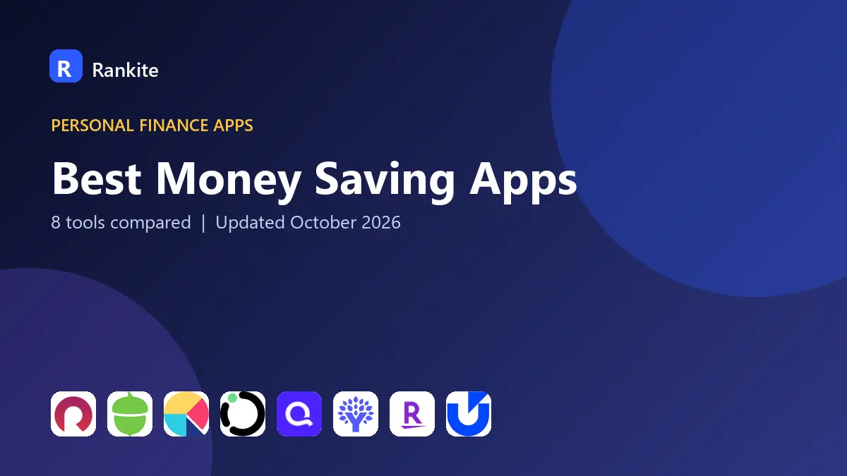 Best Money Saving Apps in 2026: 8 Tools Compared