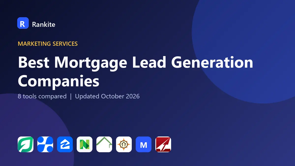 Best Mortgage Lead Generation Companies in 2026: 8 Tools Compared