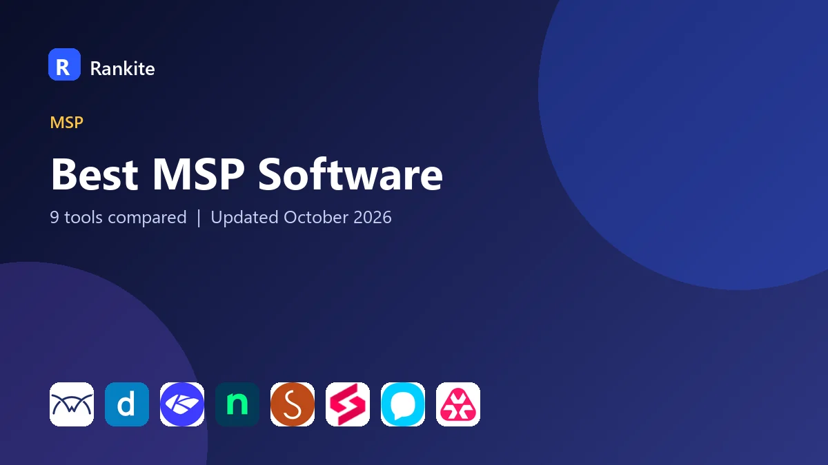 Best MSP Software in 2026: 9 Tools Compared