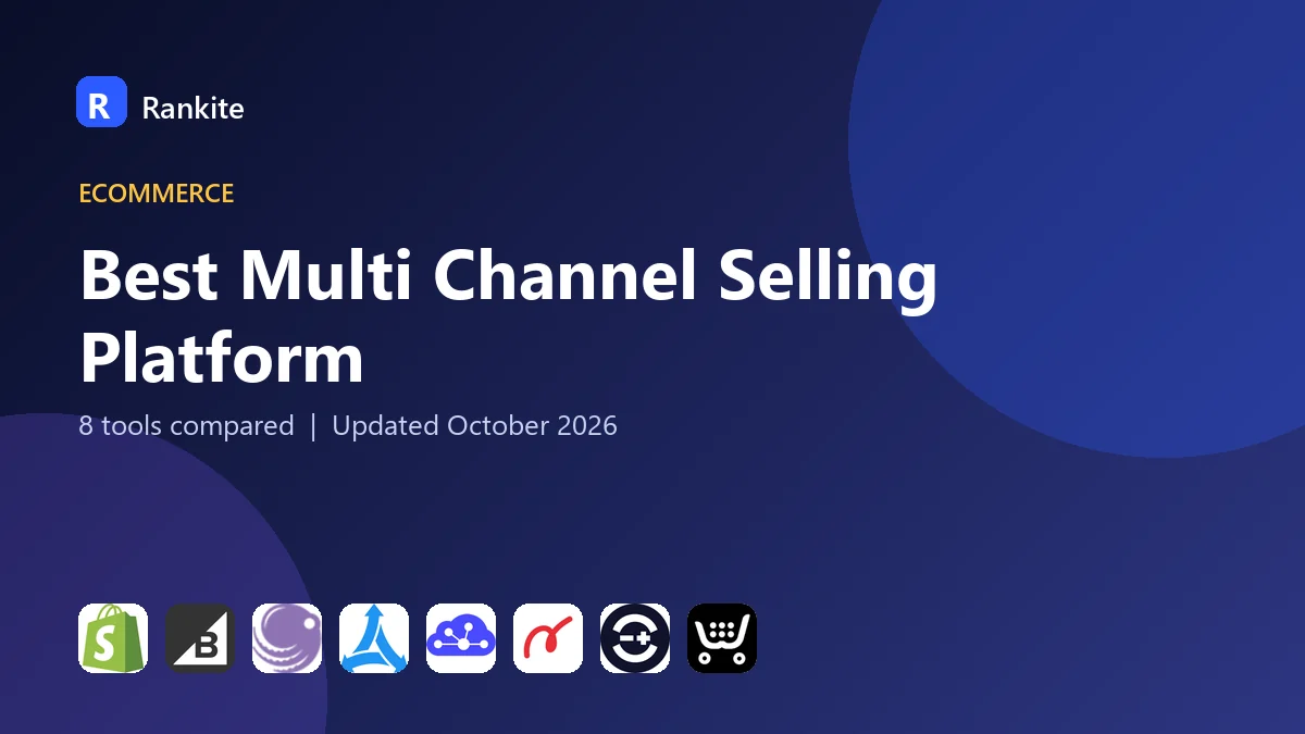 Best Multi Channel Selling Platform in 2026: 8 Tools Compared