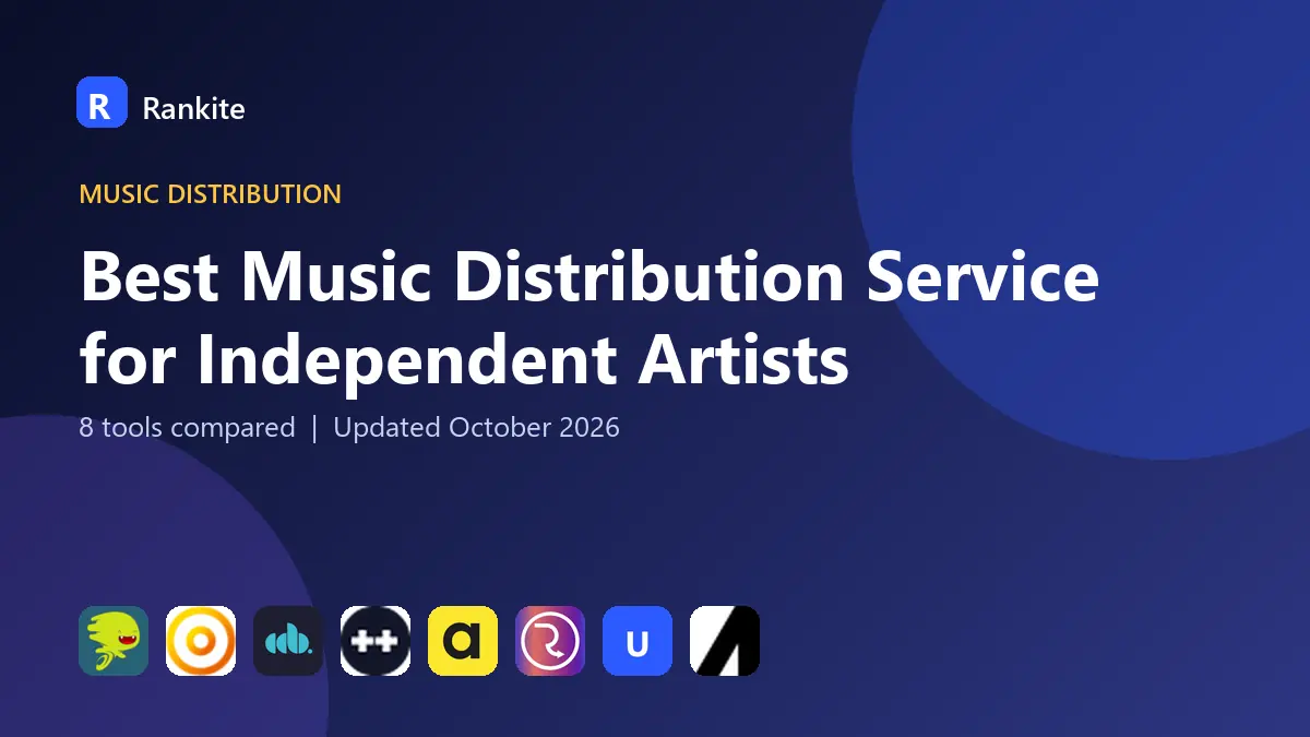 Best Music Distribution Service for Independent Artists in 2026: 8 Tools Compared