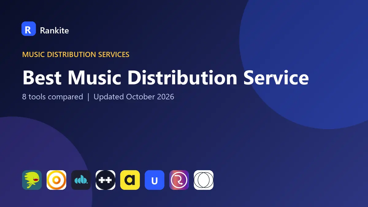 Best Music Distribution Service in 2026: 8 Services Compared