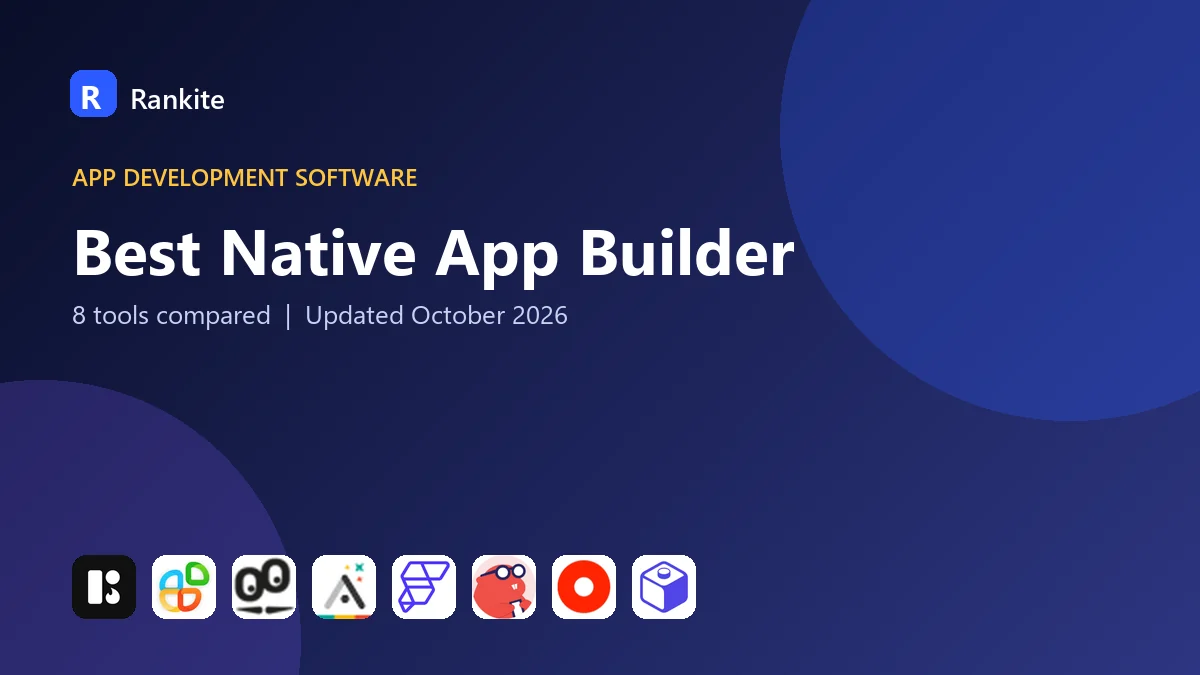 Best Native App Builder: 8 Tools Compared