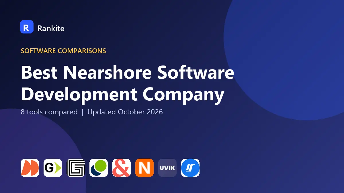 Best Nearshore Software Development Company in 2026: 8 Tools Compared
